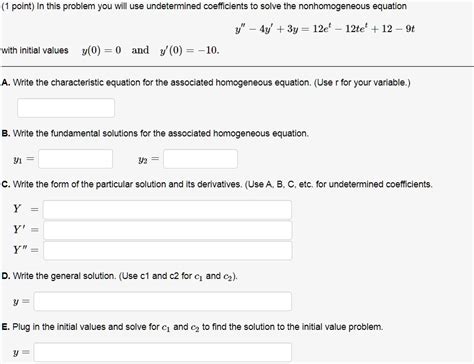 Solved Point In This Problem You Will Use Undetermined Coefficients