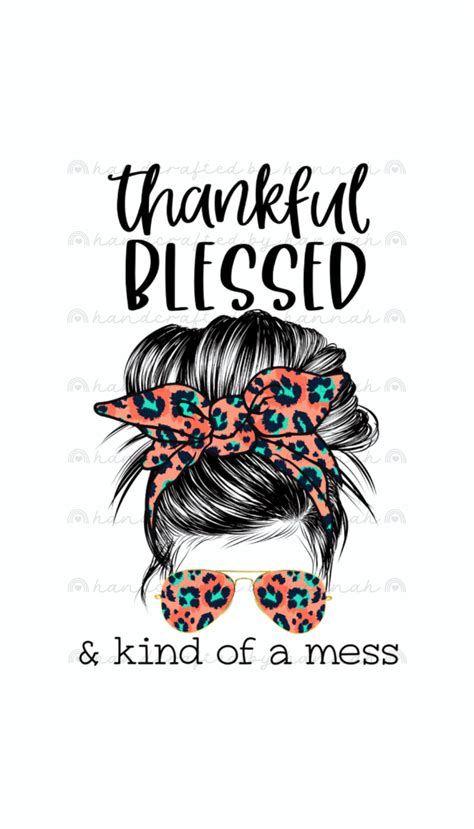 Thankful Blessed And Kind Of A Mess Svg Digital Download For Etsy