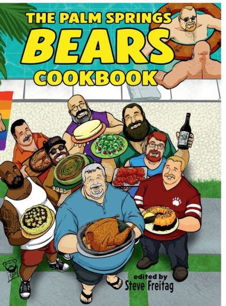 The Palm Springs Bears Cookbook By Steve Freitag Hardcover Barnes