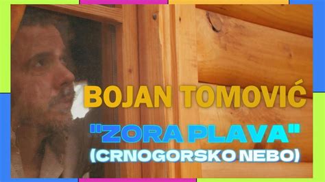 Bojan Tomovi Zora Plava Crnogorsko Nebo Official Video