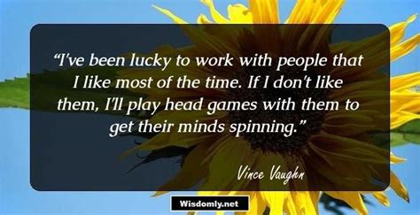 45 Top Vince Vaughn Quotes of All-Time