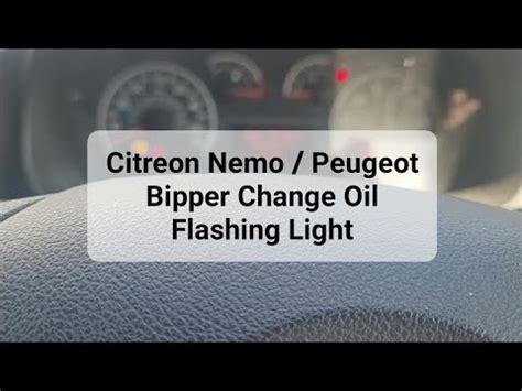 Citreon Nemo Peugeot Bipper Change Oil Flashing Light Reset Procedure