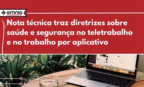 Nota técnica traz diretrizes sobre saúde e segurança no teletrabalho e