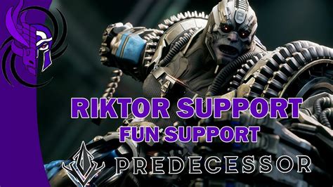 Predecessor RIKTOR SUPPORT FUN SUPPORT Predecessor YouTube