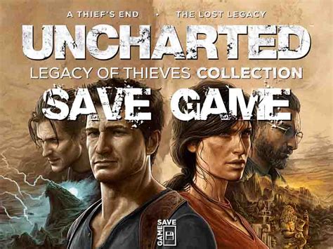 Uncharted Legacy Of Thieves Collection Save Game Pc