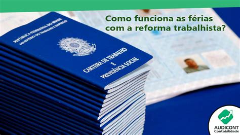 Como Funciona As Férias Com A Reforma Trabalhista