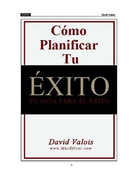 C Mo Planificar Tu Xito Tu Gu A Para El Xito De David Valois Tu