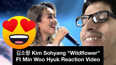 김소향 Kim Sohyang And Min Woo Hyuk Wildflower Performance Reaction