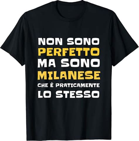 Abbigliamento Simpatico Scritte Divertenti Uomo Milanese Maglietta