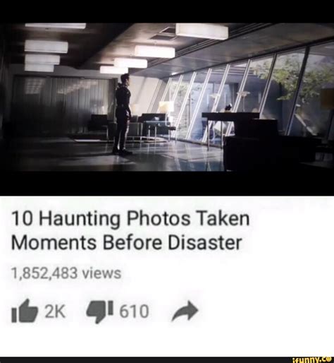 10 Haunting Photos Taken Moments Before Disaster