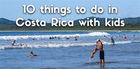 Things to Do in Costa Rica with Kids for a Safe & Fun Vacation