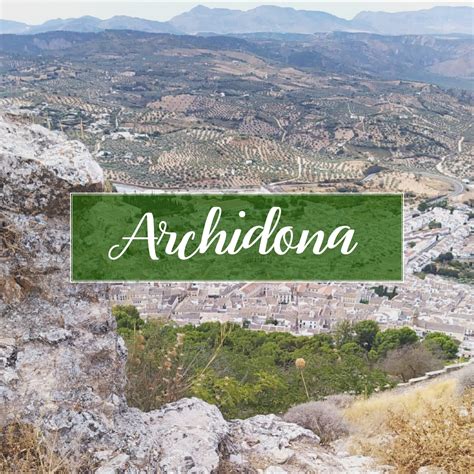 Archidona Ciudad Conjunto-Histórico | Visita Archidona | Blog