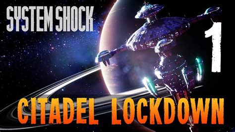 Citadel Shutdown Lets Play System Shock Remake Pc W Galm