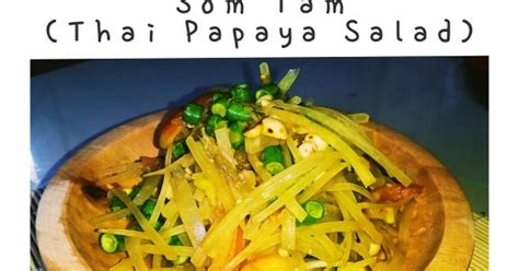 Resep Som Tam Thai Papaya Salad Oleh Widiya Febriani Cookpad