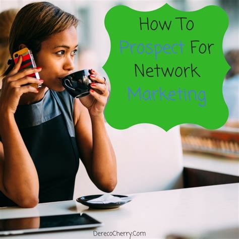 How To Prospect For Network Marketing Dereco Cherry