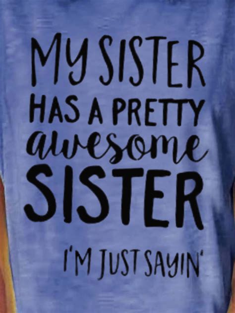 My Sister Has A Pretty Awesome Sister Womens T Shirt Lilicloth