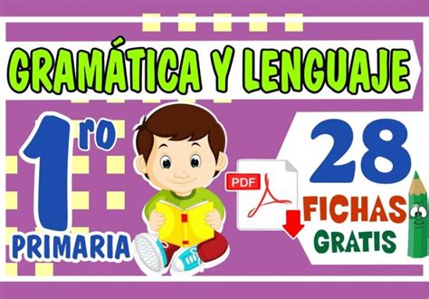 Fichas De Gramática Y Lenguaje Para Primer Grado De Primaria 2023