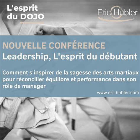 Nouvelle conférence LEADERSHIP L esprit du Débutant Eric Hubler