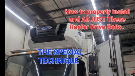 How To Install Carrier Reefer And Thermo King Drive Belts The Special