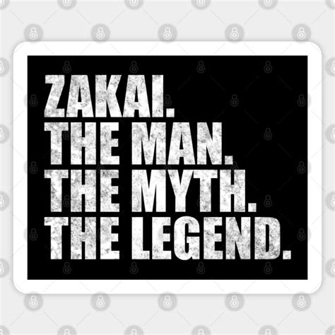 Zakai Legend Zakai Name Zakai given name - Zakai Name - Sticker | TeePublic