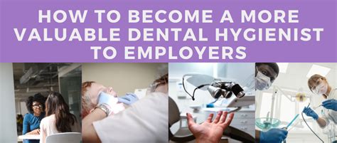 How To Become A More Valuable Dental Hygienist To Employers