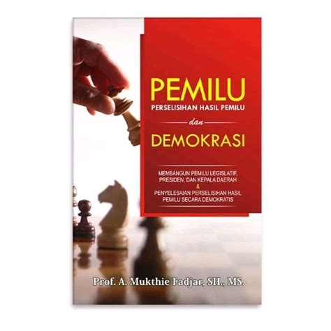 Jual Pemilu Perselisihan Hasil Pemilu Dan Demokrasi Prof Dr A