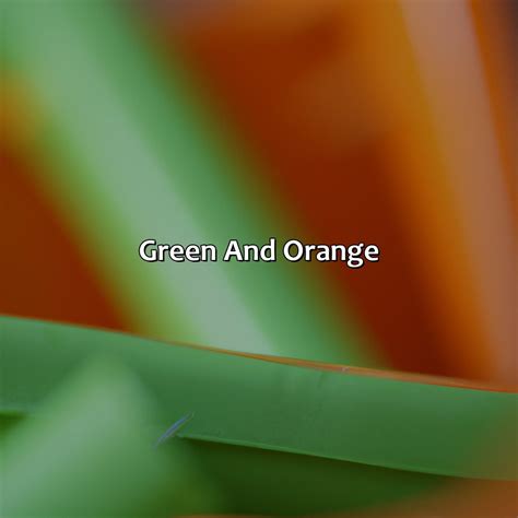 Green And Orange Make What Color - colorscombo.com