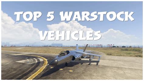 GTA V Top 5 Warstock Vehicles YouTube