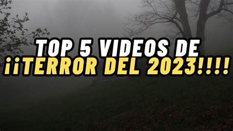 Top Videos De Terror Que No Te Dejaran Dormir Recopilacion De