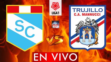 Sporting Cristal Vs Carlos Mannucci En Vivo Liga Clausura