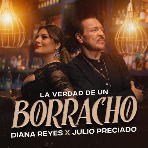 La Verdad De Un Borracho Single Album By Diana Reyes Julio