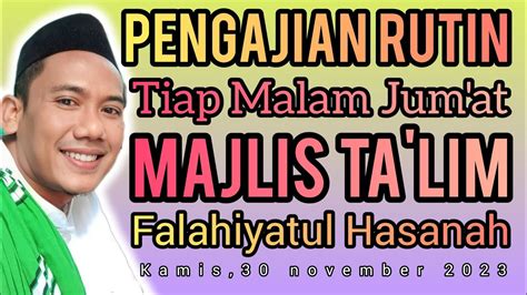 Pengajian Rutin Tiap Malam Jum At Di Majlis Ta Lim FALAHIYATUL HASANAH