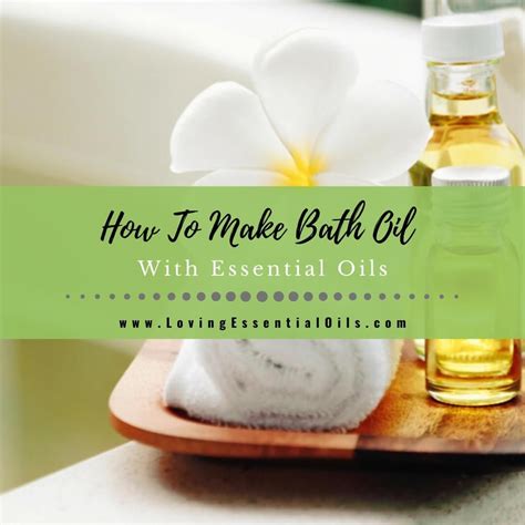 How To Make Bath Oil With Essential Oils Recipe Bath Oils Diy