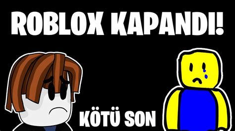 ROBLOX KAPANDI ÖZET AÇIKLAMA YouTube