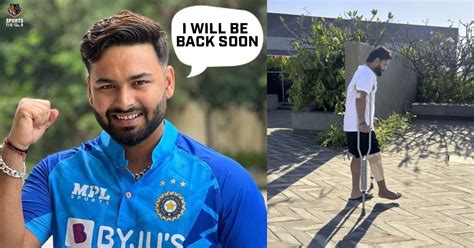 I Will Be Full Fit Very Soon Rishabh Pant Speaks For First Time After