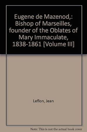 Eugene De Mazenod Bishop Of Marseilles Founder Of The Oblates Of