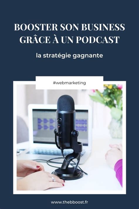 Booster son business grâce au podcast TheBBoost