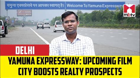 Yamuna Expressway Upcoming Film City Boosts Realty Prospects Youtube