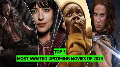 Top 5 Most Awaited Upcoming Movies Of 2024 New Movies 2024 Best