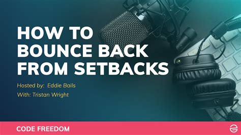 How To Bounce Back From Setbacks Evolve To Grow