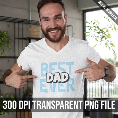 Best Dad Ever Shirt Png Fathers Day Png Files Sublimation Png Designs