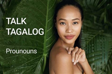 beginners guide  tagalog pronouns talk tagalog