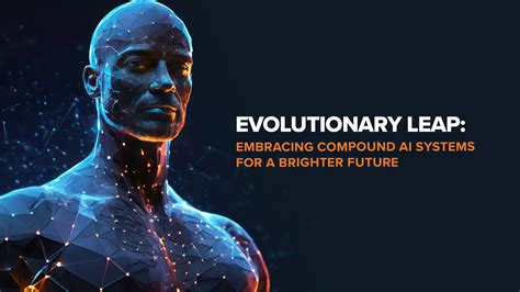 Big Pixel The Evolutionary Leap Embracing Compound Ai Systems For A