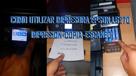 Como Utilizar Impresora Epson L Impresion Copia Escaneo Youtube