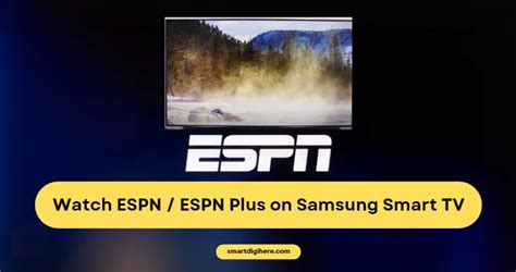 How To Get Espn App Espn Plus On Samsung Smart Tv