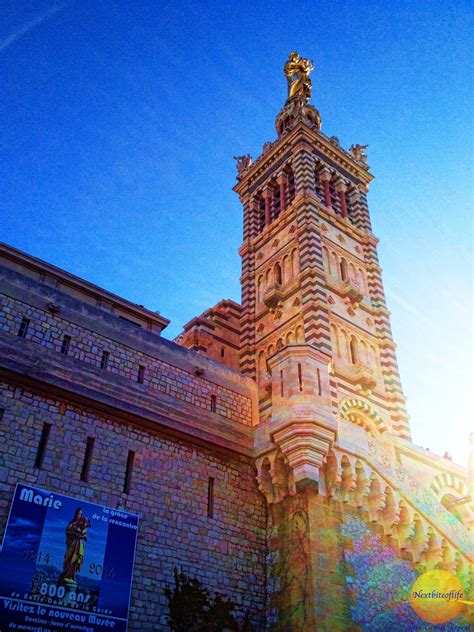 Notre Dame De La Garde Basilica In Marseille France Nextbiteoflife