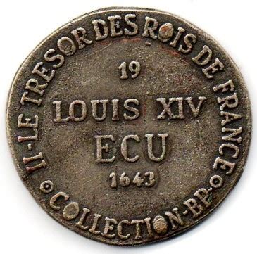 Collection BP Le Trésor des Rois de France n 19 Louis XIV Ecu