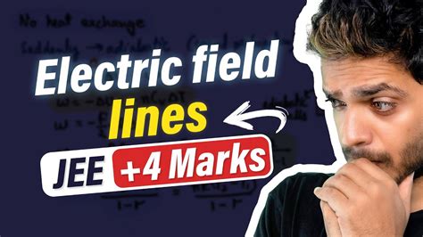 Electric Field Lines Theory Jee Questions Electrostatics Important