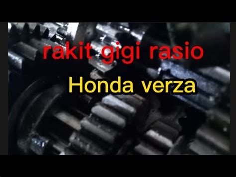 Perakitan Gigi Rasio Verza Rasio Gear Honda Verza Gubugbengkelmotor