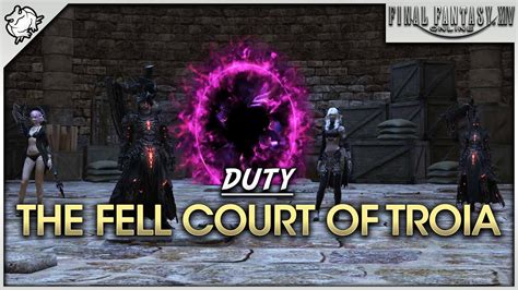 FFXIV Enwalker The Fell Court Of Troia Duty YouTube